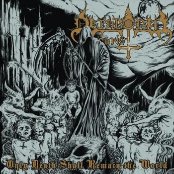 DETHRONED CHRIST – Only Death Shall Remain the World CD